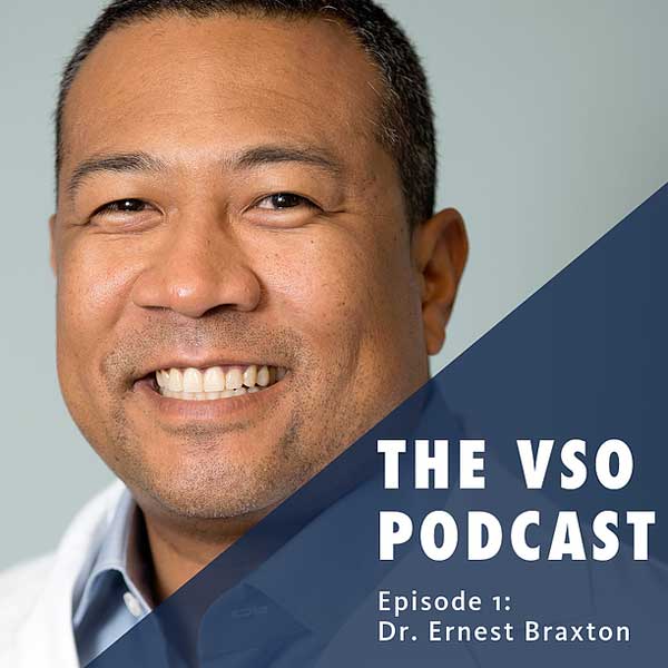 Dr. Braxton VSO podcast